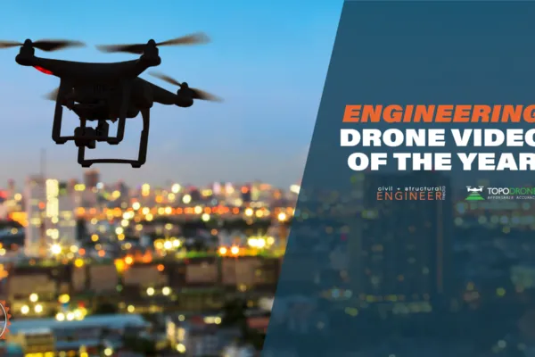 Civil + Structural Engineer Media Seeking Sponsors for 6th Annual Engineering Drone Video of the Year Competition