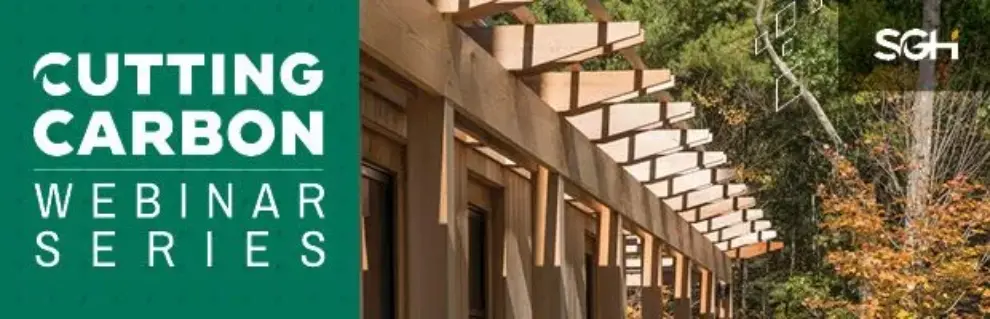 <strong>“</strong><strong>Cutting Carbon</strong><strong>”</strong><strong>&nbsp;Webinar Series to Feature Multidisciplinary Perspectives on Reducing the Embodied Carbon of Building Projects</strong>
